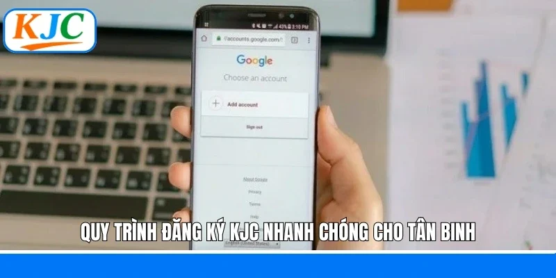 Quy trình đăng ký KJC nhanh chóng cho tân binh